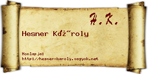 Hesner Károly névjegykártya